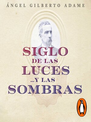 cover image of Siglo de las luces...y las sombras